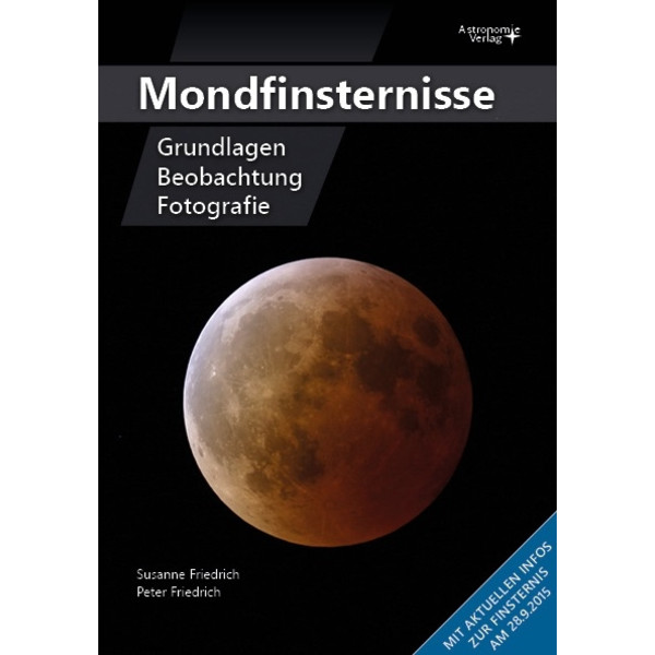 Astronomie-Verlag Mondfinsternisse - Grundlagen, Beobachtung, Fotografie