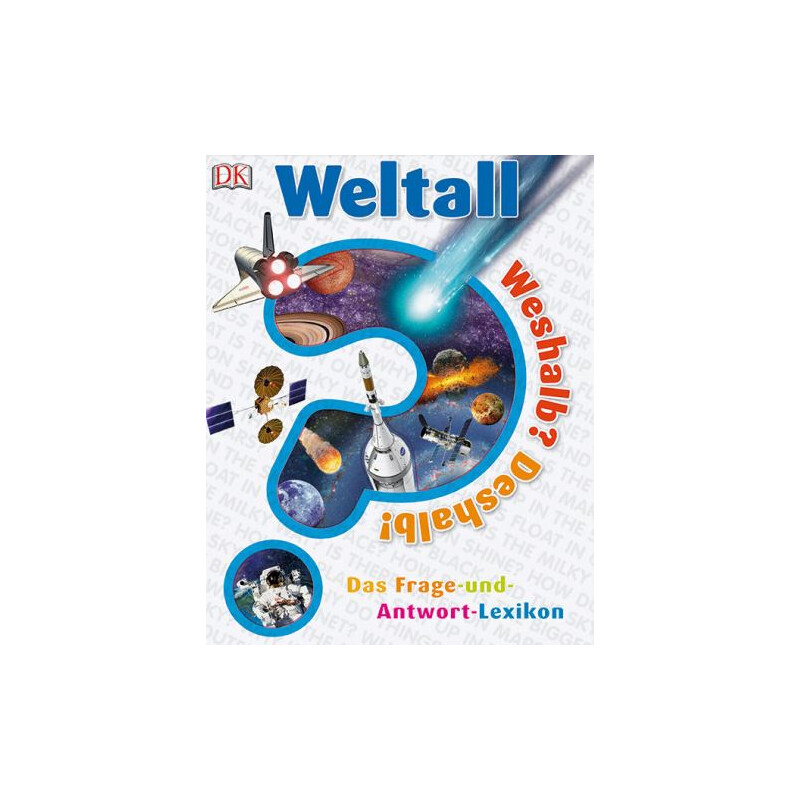 Dorling Kindersley Weshalb? Deshalb! Weltall