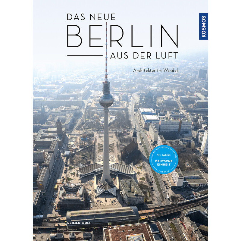 Kosmos Verlag Das neue Berlin aus der Luft